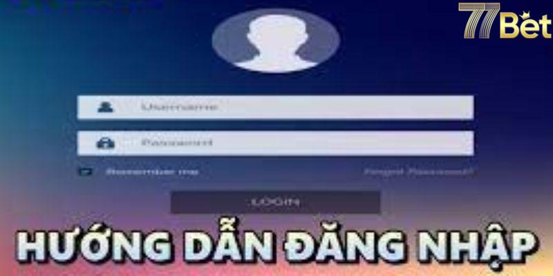 Hướng dẫn chi tiết các bước đăng nhập
