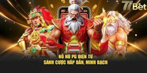 Đặc điểm nổi bật của nổ hữ