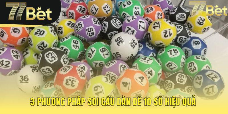 Soi cầu dàn đề 10 số hiệu quả quyết định 80% chiến thắng